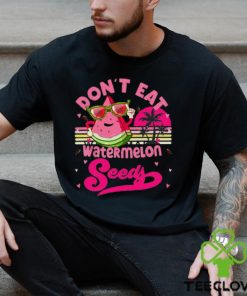 Don't Eat Watermelon Seeds Tank Top hoodie, sweater, longsleeve, shirt v-neck, t-shirt