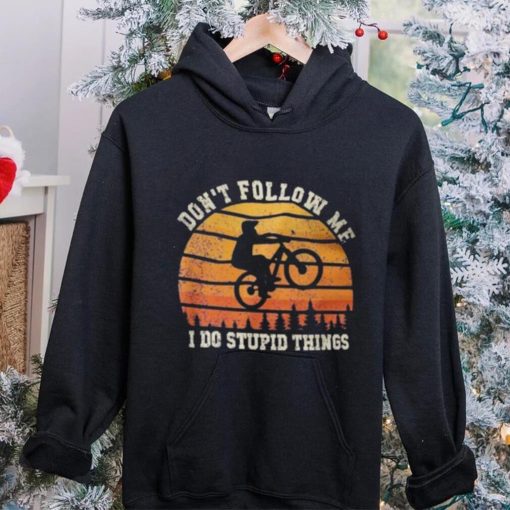 Don’t Follow Me I Do Stupid Things Cute Bicycle For Cyclist Shirt