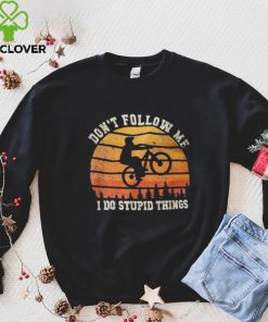 Don’t Follow Me I Do Stupid Things Cute Bicycle For Cyclist Shirt