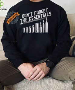 Don’t Forget The Essentials – Short Sleeve Unisex T Shir