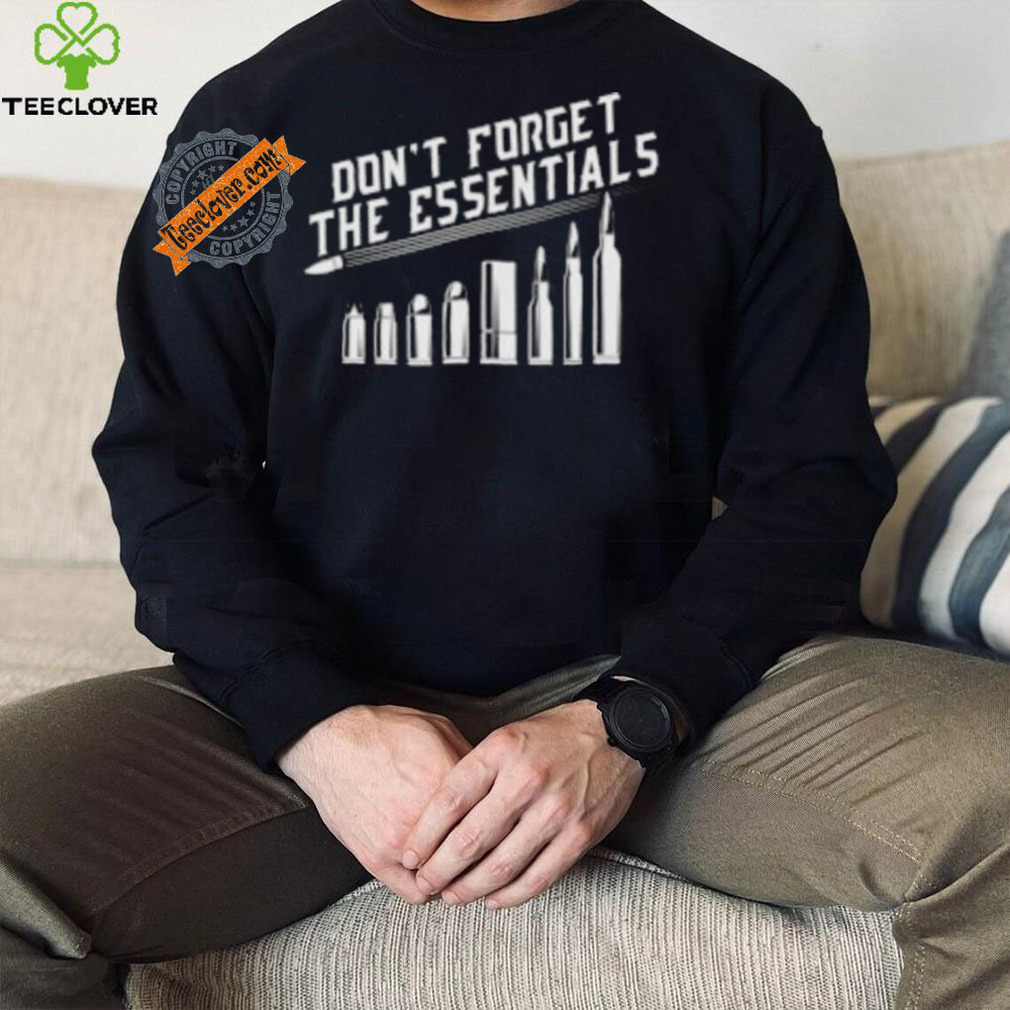 Don’t Forget The Essentials – Short Sleeve Unisex T Shir Don’t Forget The Essentials – Short Sleeve Unisex T Shir