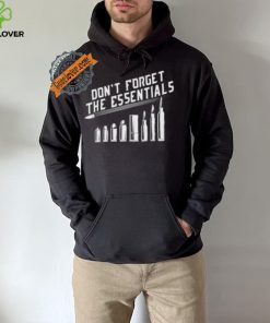 Don’t Forget The Essentials – Short Sleeve Unisex T Shir