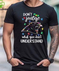 Don’t Judge Carolina Panthers Autism Awareness What You Don’t Understand shirt