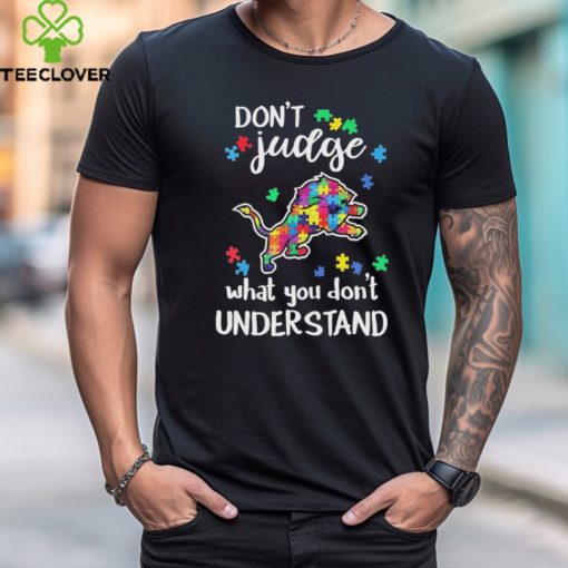 Don’t Judge Detroit Lions Autism Awareness What You Don’t Understand hoodie, sweater, longsleeve, shirt v-neck, t-shirt