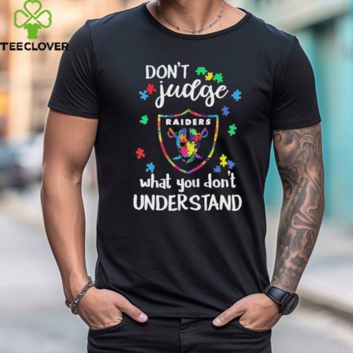 Don’t Judge Las Vegas Raiders Autism Awareness What You Don’t Understand hoodie, sweater, longsleeve, shirt v-neck, t-shirt