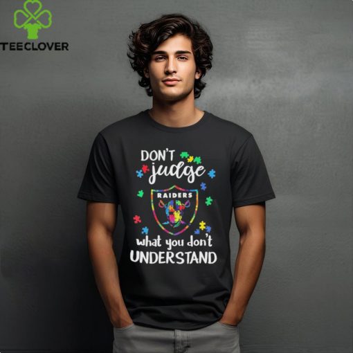 Don’t Judge Las Vegas Raiders Autism Awareness What You Don’t Understand hoodie, sweater, longsleeve, shirt v-neck, t-shirt