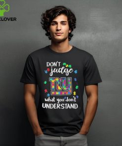 Don’t Judge New York Giants Autism Awareness What You Don’t Understand hoodie, sweater, longsleeve, shirt v-neck, t-shirt