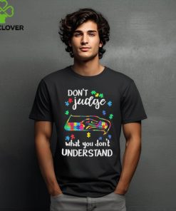 Don’t Judge Seattle Seahawks Autism Awareness What You Don’t Understand hoodie, sweater, longsleeve, shirt v-neck, t-shirt