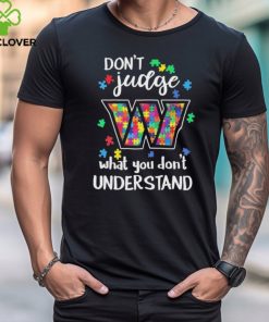 Don’t Judge Washington Commanders Autism Awareness What You Don’t Understand hoodie, sweater, longsleeve, shirt v-neck, t-shirt