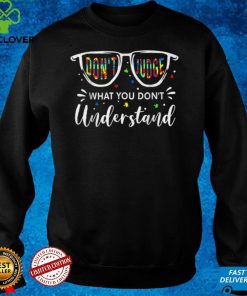 Don't Judge What You Don't Understand Autism Puzzle T Shirt