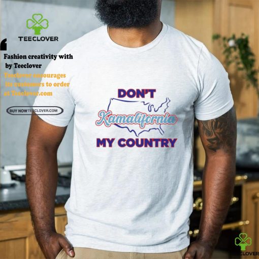 Don’t Kamalifornia My Country Kamala Harris California Shirt