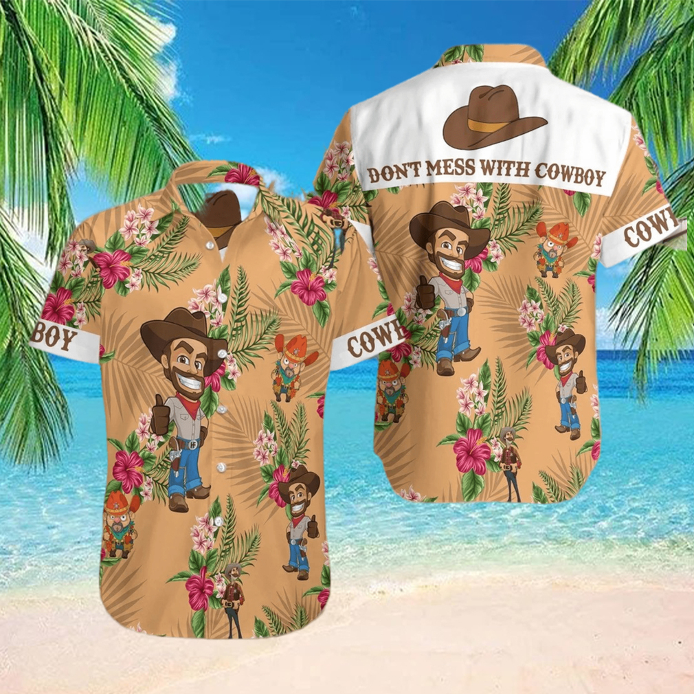 Dont Mess With Cowboy Hawaiian Shirt Dont Mess With Cowboy Hawaiian Shirt