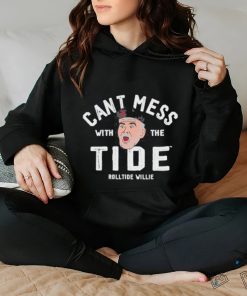 Don’t Mess With The Tide Rolltide Willie Shirt