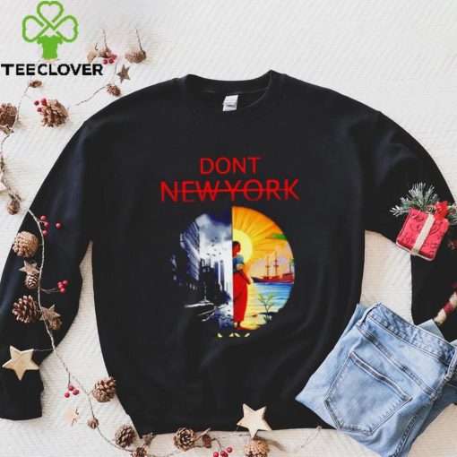 Don’t New York my Florida art 2023 hoodie, sweater, longsleeve, shirt v-neck, t-shirt