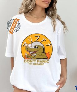 Don't Panic It's Organic T Shirt