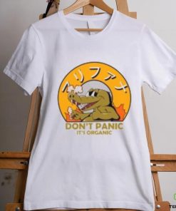 Don't Panic It's Organic T Shirt