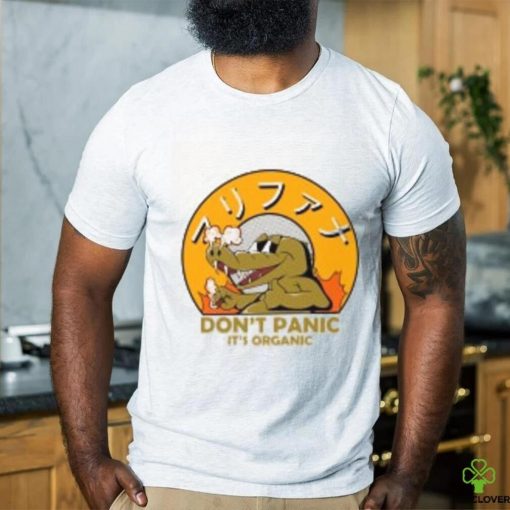 Don’t Panic It’s Organic T Shirt