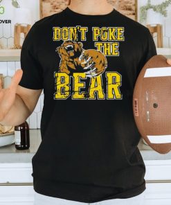 Don’t Poke The Phucking Bear Shirt