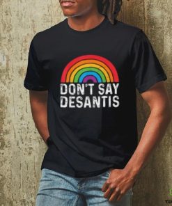 Dont Say Desantis T Shirts