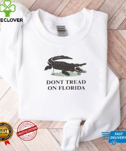 Don’t Tread On Florida Shirt, Hoodie, Sweater, Tshirt
