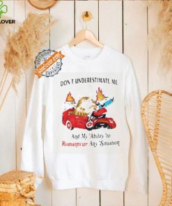 Don’t Underestimate Me And My Ability To Ramanticize Any Situation Shirt 1 Don’t Underestimate Me And My Ability To Ramanticize Any Situation Shirt