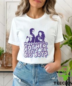 Don’t Ya Big Boy shirt