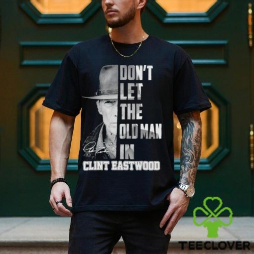 Don’t let the old man in Clint Eastwood signature shirt