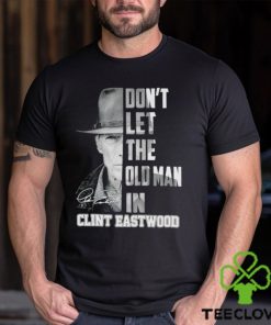 Don’t let the old man in Clint Eastwood signature shirt