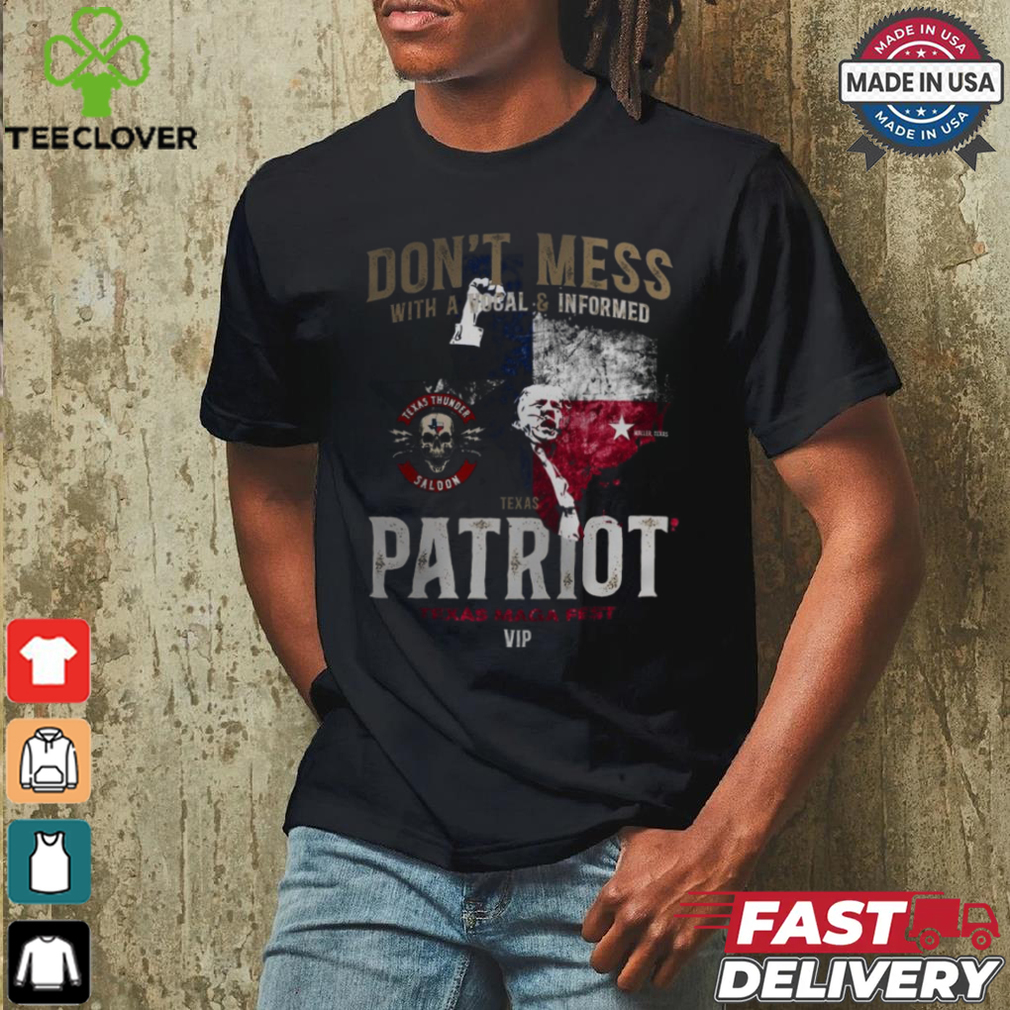 Don't mess ưith a vocal informed patriot texas maga fest shirt Don't mess ưith a vocal informed patriot texas maga fest shirt