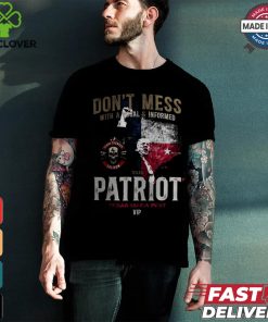 Don't mess ưith a vocal informed patriot texas maga fest shirt