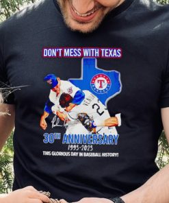 Don’t mess with Texas 30th anniversary 1993 2023 this glorious day in baseball history shirt