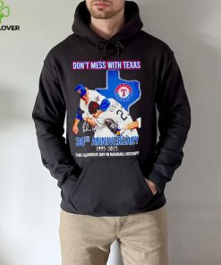 Don’t mess with Texas 30th anniversary 1993 2023 this glorious day in baseball history shirt