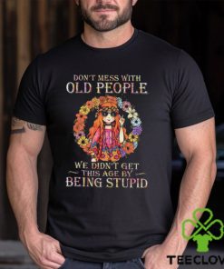 Don't mess with hippie Shirt