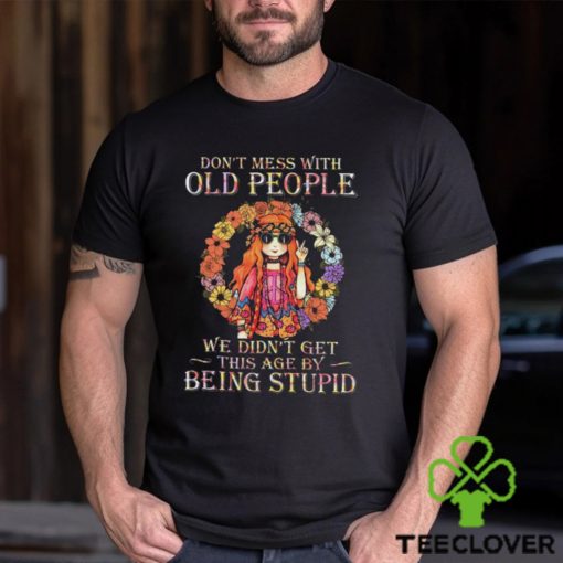 Don’t mess with hippie Shirt