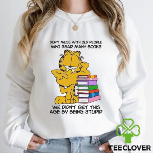 Don’t mess with old people who read many books hoodie, sweater, longsleeve, shirt v-neck, t-shirt