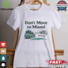 Don’t move to Detroit we’re full shirt