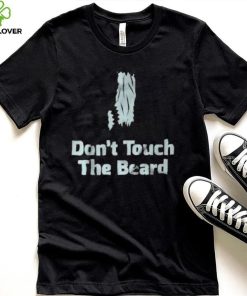 Don’t touch the beard 2023 shirt 1 Don’t touch the beard 2023 shirt