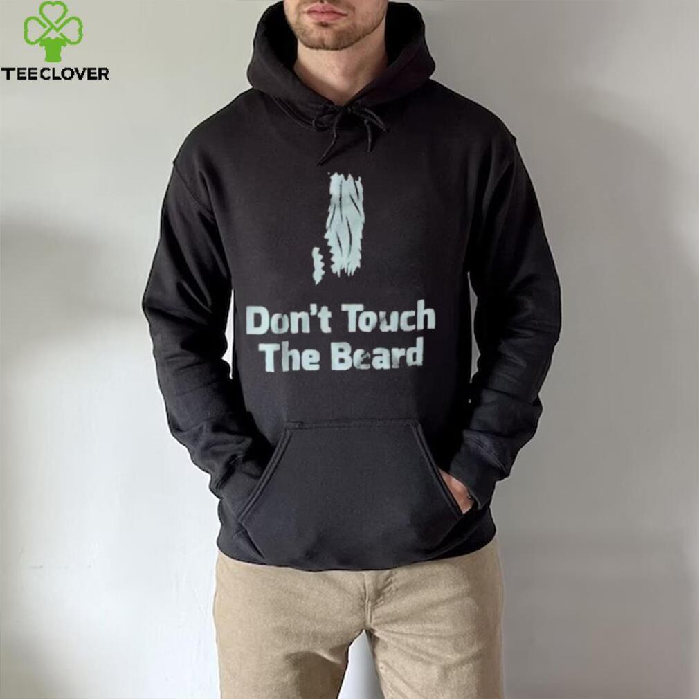 Don’t touch the beard 2023 shirt Don’t touch the beard 2023 shirt