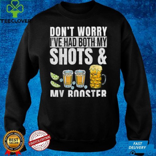 Don't worry I've had both my shots booster St Patrick's Day T Shirt