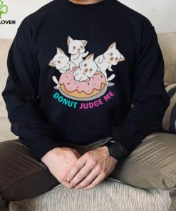 Donut Judge Me Donut Cats shirt