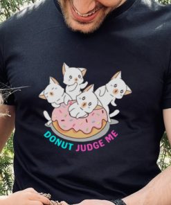 Donut Judge Me Donut Cats hoodie, sweater, longsleeve, shirt v-neck, t-shirt