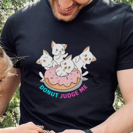 Donut Judge Me Donut Cats hoodie, sweater, longsleeve, shirt v-neck, t-shirt