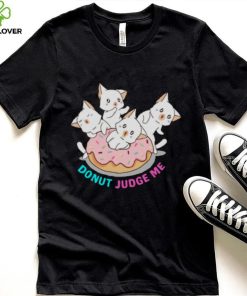 Donut Judge Me Donut Cats hoodie, sweater, longsleeve, shirt v-neck, t-shirt