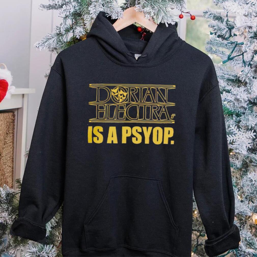Dorian Electra is a psyop shirt Dorian Electra is a psyop shirt