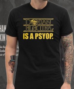 Dorian Electra is a psyop shirt 5 Dorian Electra is a psyop shirt