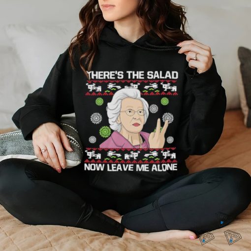 Doris O’Neill There’s The Salad Now Leave Me Alone Ugly Christmas Shirt