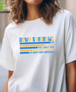 Down Syndrome Awareness Be Extra shirt