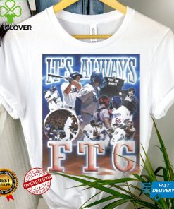 Doyersdave It’s Always Ftg Shirt