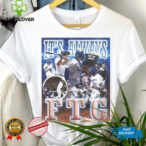 Doyersdave It’s Always Ftg Shirt