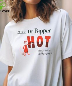 Dr Pepper Try Hot T Shirt